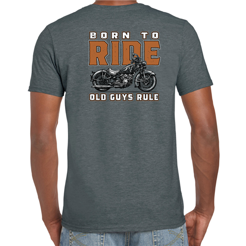 Old Guys Rule - Born To Ride - Dark Heather